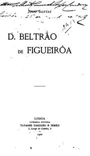 Cover of: D. Beltrão de Figueirôa: comédia ingénua, ao gôsto do século XVII.