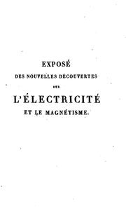 Cover of: Exposé des nouvelles découvertes sur l'électricité et le magneétisme by André-Marie Ampère