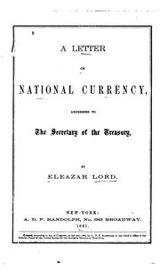 Cover of: A letter on national currency by Eleazar Lord