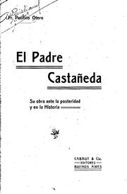 Cover of: El padre Castañeda: su obra ante la posteridad y en la historia