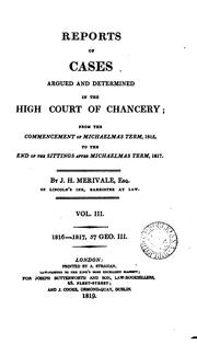 Reports of cases argued and determined in the High Court of Chancery by Great Britain. Court of Chancery.