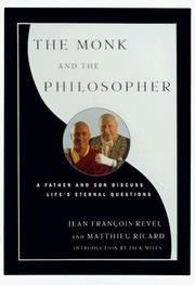 Cover of: The monk and the philosopher: a father and son discuss the meaning of life