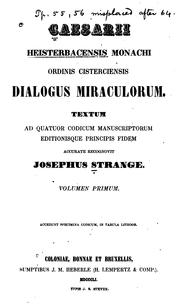 Cover of: Caesarii Heisterbacensis ... Dialogus miraculorum. by Caesarius of Heisterbach