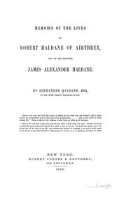 Memoirs of the lives of Robert Haldane of Airthrey, and of his brother, James Alexander Haldane by Alexander Haldane