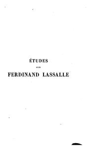 Cover of: Études sur Ferdinand Lassalle: fondateur du Parti socialiste allemand.