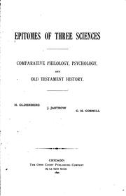 Cover of: Epitomes of three sciences by [By] H. Oldenberg, J. Jastrow [and] C. H. Cornill.