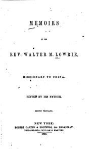 Cover of: Memoirs of the Rev. Walter M. Lowrie by Walter Macon Lowrie