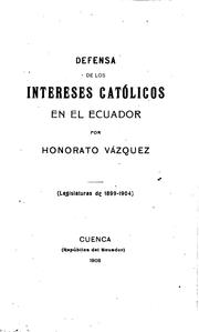 Cover of: Defensa de los intereses católicos en el Ecuador