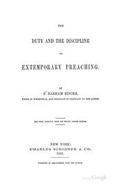 The duty and the discipline of extemporary preaching by F. Barham Zincke
