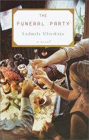 Cover of: The funeral party by Li͡udmila Ulit͡skai͡a, Li︠u︡dmila Ulit︠s︡kai︠a︡