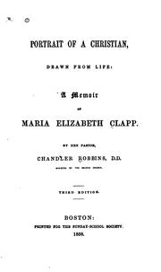 Cover of: Portrait of a Christian, drawn from life: a memoir of Maria Elizabeth Clapp