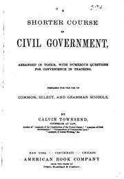 A shorter course in civil government by Calvin Townsend