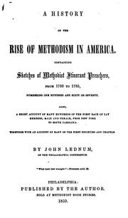 Cover of: A history of the rise of Methodism in America.: Containing sketches of Methodist itinerant preachers, from 1736 to 1785 ... Also, a short account of many hundreds of the first race of lay members, male and female, from New York to South Carolina.  Together with an account of many of the first societies and chapel.