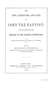 Cover of: The life, character, and acts of John the Baptist