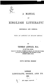 Cover of: A manual of English literature, historical and critical by Arnold, Thomas