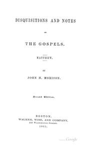 Cover of: Disquisitions and notes on the Gospels.  Matthew. by John Hopkins Morison