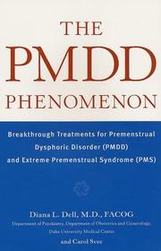 Cover of: The PMDD Phenomenon  by Diana L. Dell, Carol Svec, Diana L. Dell, Carol Svec