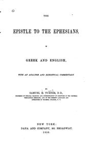 Cover of: The Epistle to the Ephesians: in Greek and English, with an analysis and exegetical commentary.