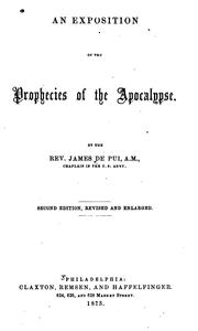 An exposition of the prophecies of the Apocalypse by James De Pui