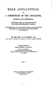 Cover of: Horæ Apocalypticæ; Or, a Commentary on the Apocalypse, Critical and Historical; Including Also an Examination of the Chief Prophecies of Daniel.: Illustrated by an Apocalyptic Chart, and Engravings from Medals and Other Extant Monuments of Antiquity.