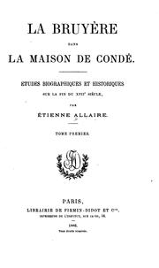Cover of: La Bruyère dans la maison de Condé.: Études biographiques et historiques sur la fin du XVIIe siècle