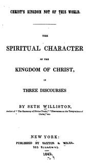 Cover of: Christ's kingdom not of this world. by Seth Williston