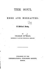 Cover of: The soul here and hereafter: a Biblical study.