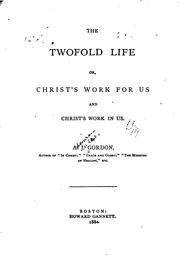 Cover of: The two fold life: or, Christ's work for us and Christ's work in us