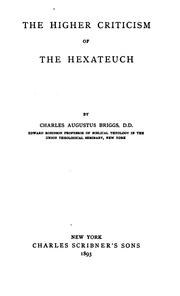 Cover of: The higher criticism of the Hexateuch. by Charles A. Briggs