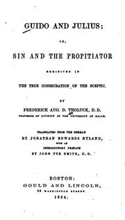 Cover of: Guido and Julius: or, Sin and the propitiator exhibited in the true consecration of the sceptic.