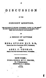 Cover of: A discussion of the conjoint question: is the doctrine of endless punishment taught in the Bible? or does the Bible teach the doctrine of the final holiness and happiness of all mankind?