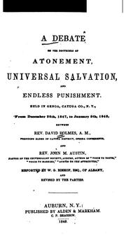 Cover of: A debate on the doctrines of atonement, universal salvation, and endless punishment.