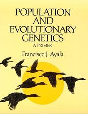 Population and evolutionary genetics by Francisco José Ayala