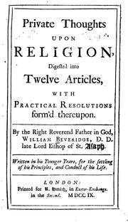 Cover of: Private thoughts upon religion: digested into twelve articles, with practical resolutions form'd thereupon.