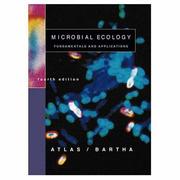 Microbial ecology by Ronald M. Atlas, Richard Bartha