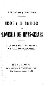Cover of: Historia e tradições da provincia de Minas-Geraes ...
