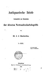 Cover of: Antiquarische Briefe: vornemlich zur Kenntniss der ältesten Verwandtschaftsbegriffe