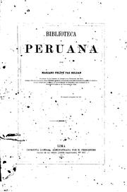 Cover of: Biblioteca peruana by Mariano Felipe Paz Soldán