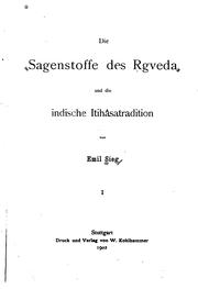 Cover of: Die sagenstoffe des Ṛgveda by Emil Sieg