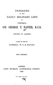 Cover of: Passages in the early military life of General Sir George T. Napier, K. C. B. by Napier, George Thomas Sir