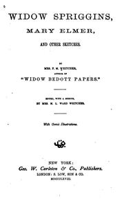 Cover of: Widow Spriggins, Mary Elmer, and other sketches