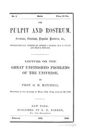 Lecture on the great unfinished problems of the universe by O. M. Mitchel
