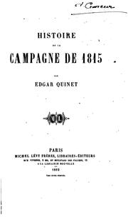 Cover of: Histoire de la campagne de 1815 by Edgar Quinet
