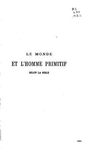 Cover of: Le monde et l'homme primitif selon la Bible