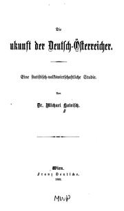 Cover of: Die zukunft der Deutsche-Österreicher.: Eine statistisch volkswirtschaftliche studie.