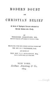 Cover of: Modern doubt and Christian belief.: A series of apologetic lectures addressed to earnest seekers after truth.