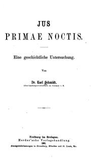 Cover of: Jus primae noctis.: Eine geschichtliche Untersuchung.