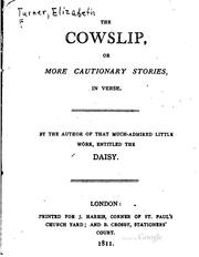 Cover of: The cowslip, or, More cautionary stories: in verse