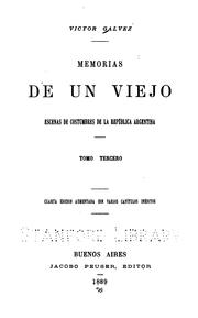 Cover of: Memorias de un viejo: escenas de costumbres de la República argentina.