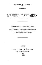 Cover of: Manuel dahoméen: grammaire, chrestomathie, dictionnaire français-dahoméen et dahoméen-français.